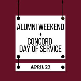 ALUMNI-WEEKEND-AND-CONCORD-DAY-OF-SERVICE.jpg Alumni Weekend and Concord's Day of Service will be held on April 23, 2022