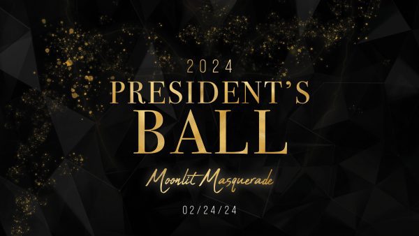 A black and gold graphic with the text, "2024 President's Ball: Moonlit Masquerade" with the date 02/24/2024.