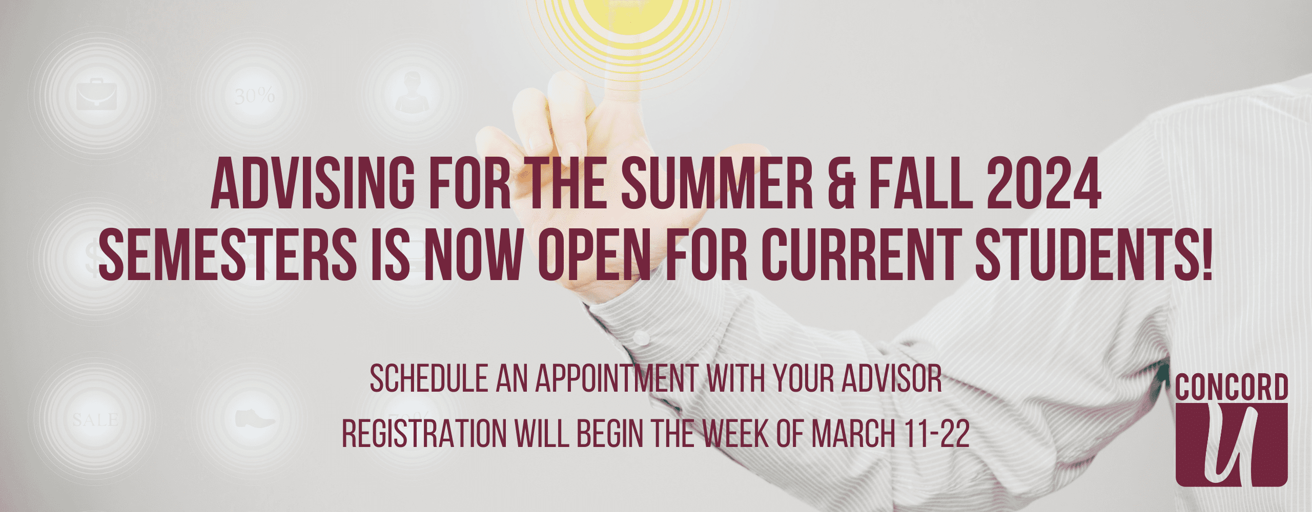 Advising for the summer and fall 2024 semesters is now open for current students! Schedule an appointment with your advisor. Registration will be the week of march 11 through 22, 2024