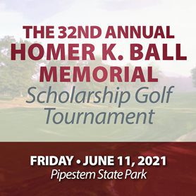 BALL-GOLF-TOURNAMENT-SQUARE.jpg The 32nd Annual Homer K. Ball Memorial Scholarship Golf Tournament will be held Friday, June 11, 2021 at Pipestem State Park