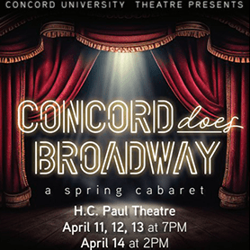 A photo of a stage with a red curtain with text reading "Concord University Theatre Presents Concord Does Broadway A Spring Cabaret H C Paul Theatre April 11, 12, and 13 at 7 pm and April 14 at 2 pm