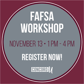 Register now for Concord University's FAFSA Workshop November 13-14 from 1pm to 4pm