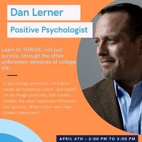 Dan Lerner, Positive Psychologist, will be at Concord University on April 6, 2022 from 2pm to 3pm