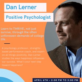 Dan-Lerner-SQUARE.png Dan Lerner, Positive Psychologist, will be at Concord University on April 6, 2022 from 2pm to 3pm