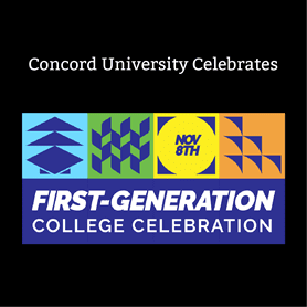 First-Generation-SQUARE.png Concord University Celebrates First-Generation College Celebration
