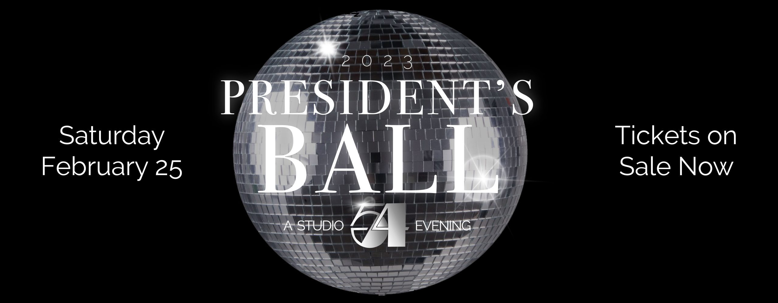 President's Ball on 2/25/23. Buy your tickets now!