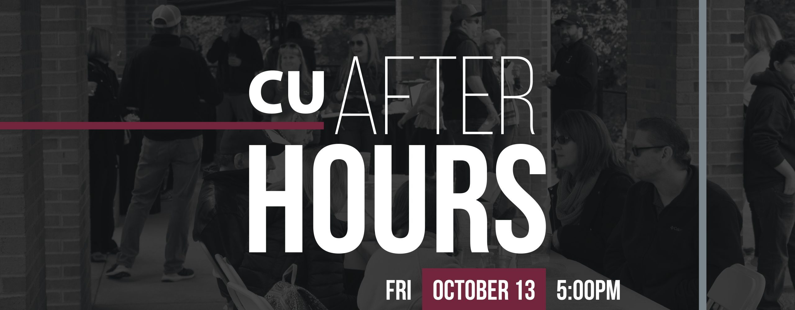 A graphic with the text, "CU After Hours - Friday, October 13, 5:00 PM." The background of the graphic features a black and white photo of a group enjoying the 2022 CU After Hours Event on the patio at University Point.
